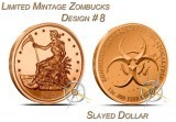 1 Ounce Copper Round Zombucks Slayed Dollar LTD #8